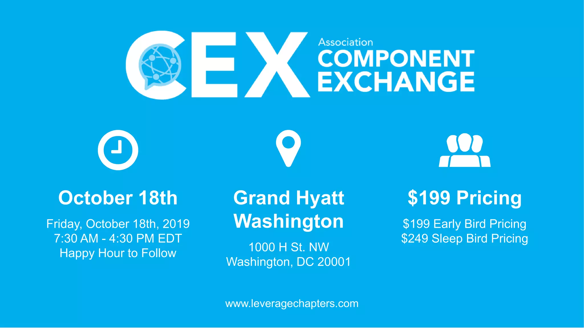October 18th
Friday, October 18th, 2019
7:30 AM - 4:30 PM EDT
Happy Hour to Follow
Grand Hyatt
Washington
1000 H St. NW
Washington, DC 20001
$199 Pricing
$199 Early Bird Pricing
$249 Sleep Bird Pricing
www.leveragechapters.com
 