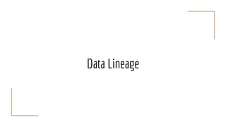 Data Lineage
 