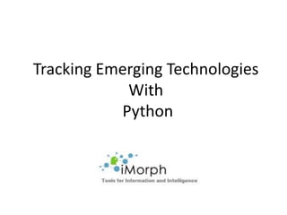 Tracking Emerging TechnologiesWith Python 