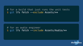 @kannonboy
# for a build that just runs the unit tests
$ git lfs fetch --exclude Assets/**
# for an audio engineer
$ git lfs fetch --include Assets/Audio/**
 
