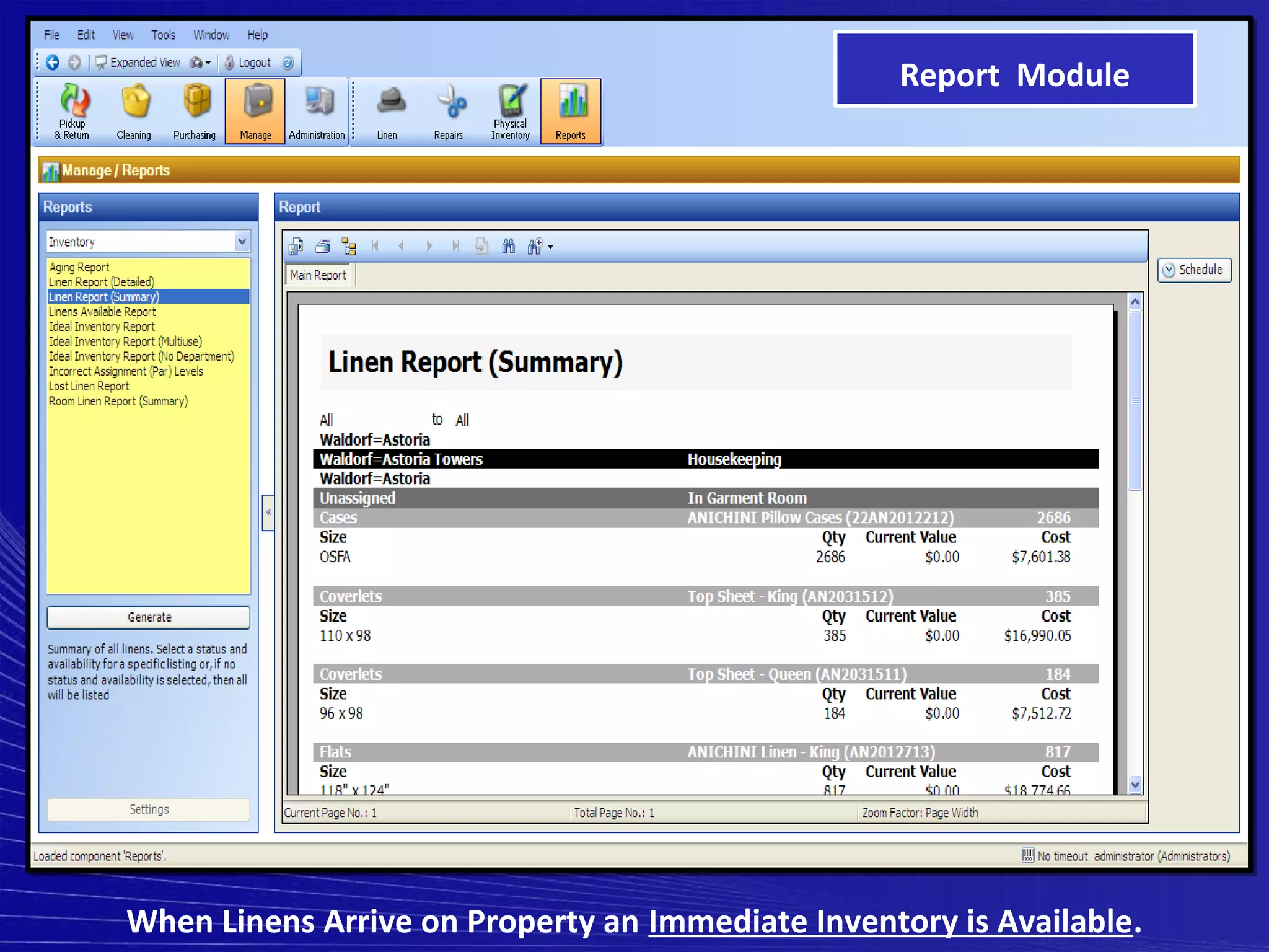 Report Module




When Linens Arrive on Property an Immediate Inventory is Available.
 