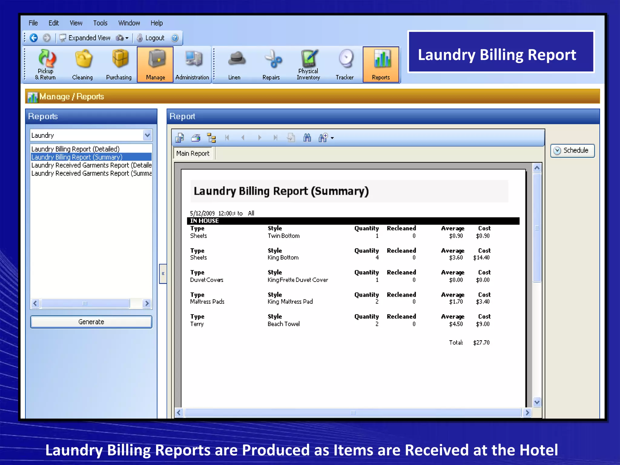 Laundry Billing Report




Laundry Billing Reports are Produced as Items are Received at the Hotel
 