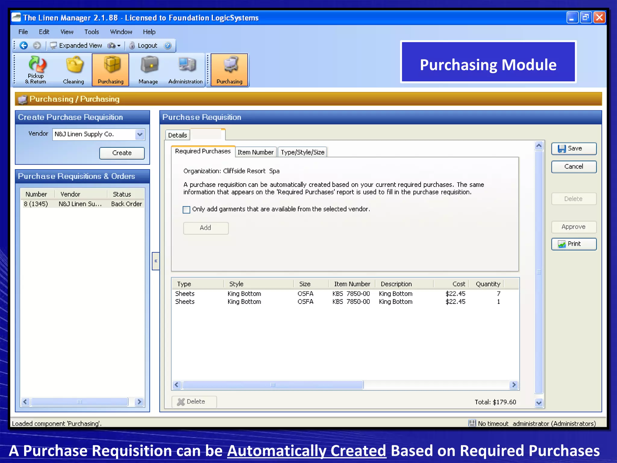 Purchasing Module




A Purchase Requisition can be Automatically Created Based on Required Purchases
 