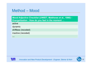 Method – Mood
Mood Adjective Checklist (UWIST; Matthews et al 1990) -
                                              al.,
E...