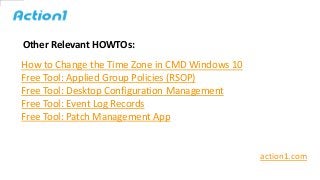 Other Relevant HOWTOs:
How to Change the Time Zone in CMD Windows 10
Free Tool: Applied Group Policies (RSOP)
Free Tool: D...