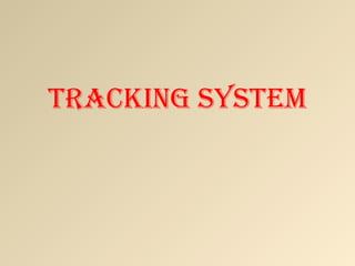 tracking system
 