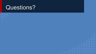 Questions? 
