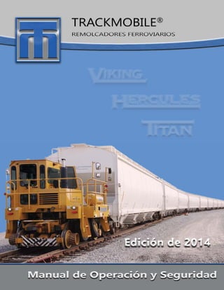 TRACKMOBILE®
Manual de Operación y Seguridad
Edición de 2014
 