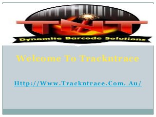 Welcome To Trackntrace
Http://Www.Trackntrace.Com. Au/
 
