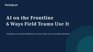 AI Field Force Management Software for Smarter Field Team Productivity ...