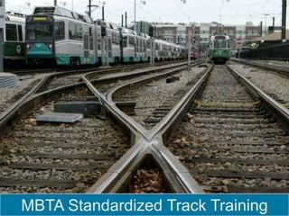 MBTA Standardized Track Training
 