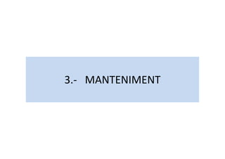 3.- MANTENIMENT3.- MANTENIMENT
 
