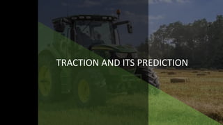 TRACTION AND ITS PREDICTION
 