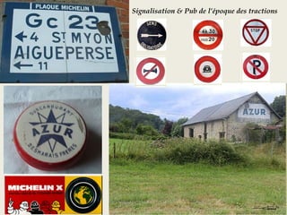 Signalisation & Pub de l’époque des tractions
 