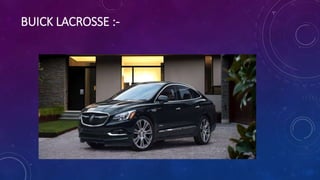 BUICK LACROSSE :-
 