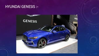 HYUNDAI GENESIS :-
 