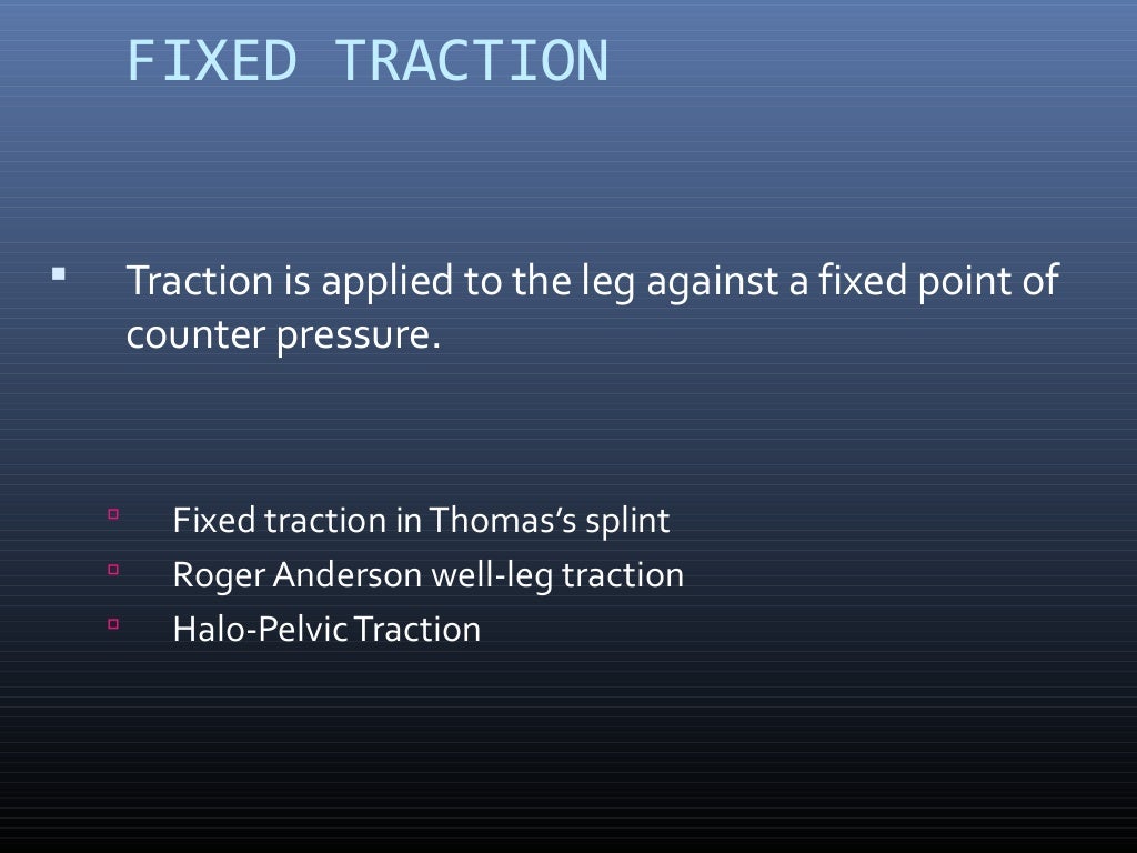 Traction in orthopaedics