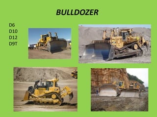 BULLDOZER
D6
D10
D12
D9T

 