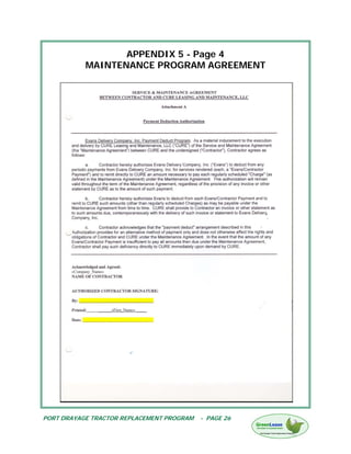 APPENDIX 5 - Page 4
           MAINTENANCE PROGRAM AGREEMENT




PORT DRAYAGE TRACTOR REPLACEMENT PROGRAM   - PAGE 26
 
