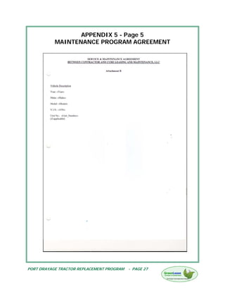 APPENDIX 5 - Page 5
           MAINTENANCE PROGRAM AGREEMENT




PORT DRAYAGE TRACTOR REPLACEMENT PROGRAM   - PAGE 27
 