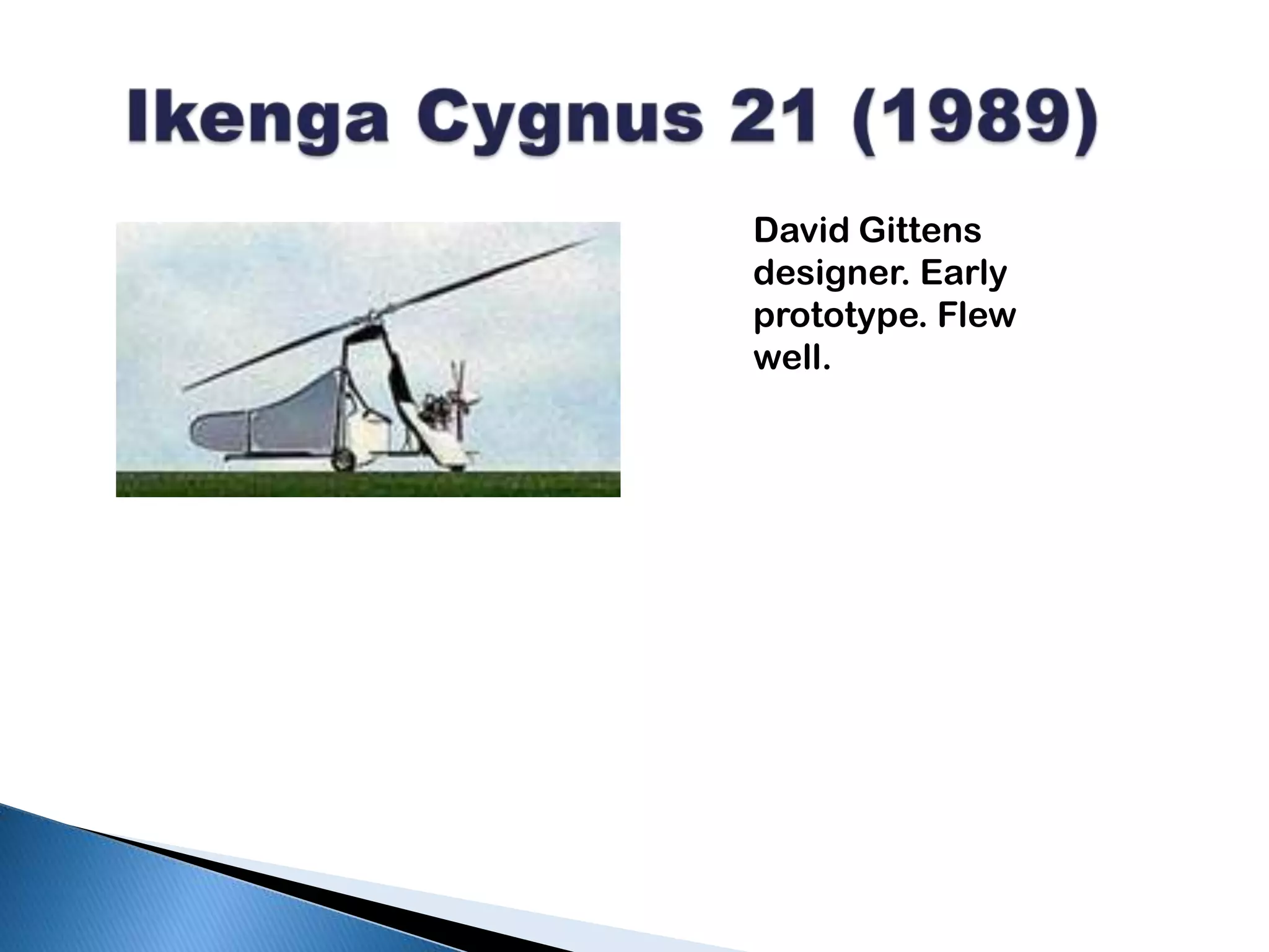 Ikenga Cygnus 21 (1989) David Gittens designer. Early prototype. Flew well. 
