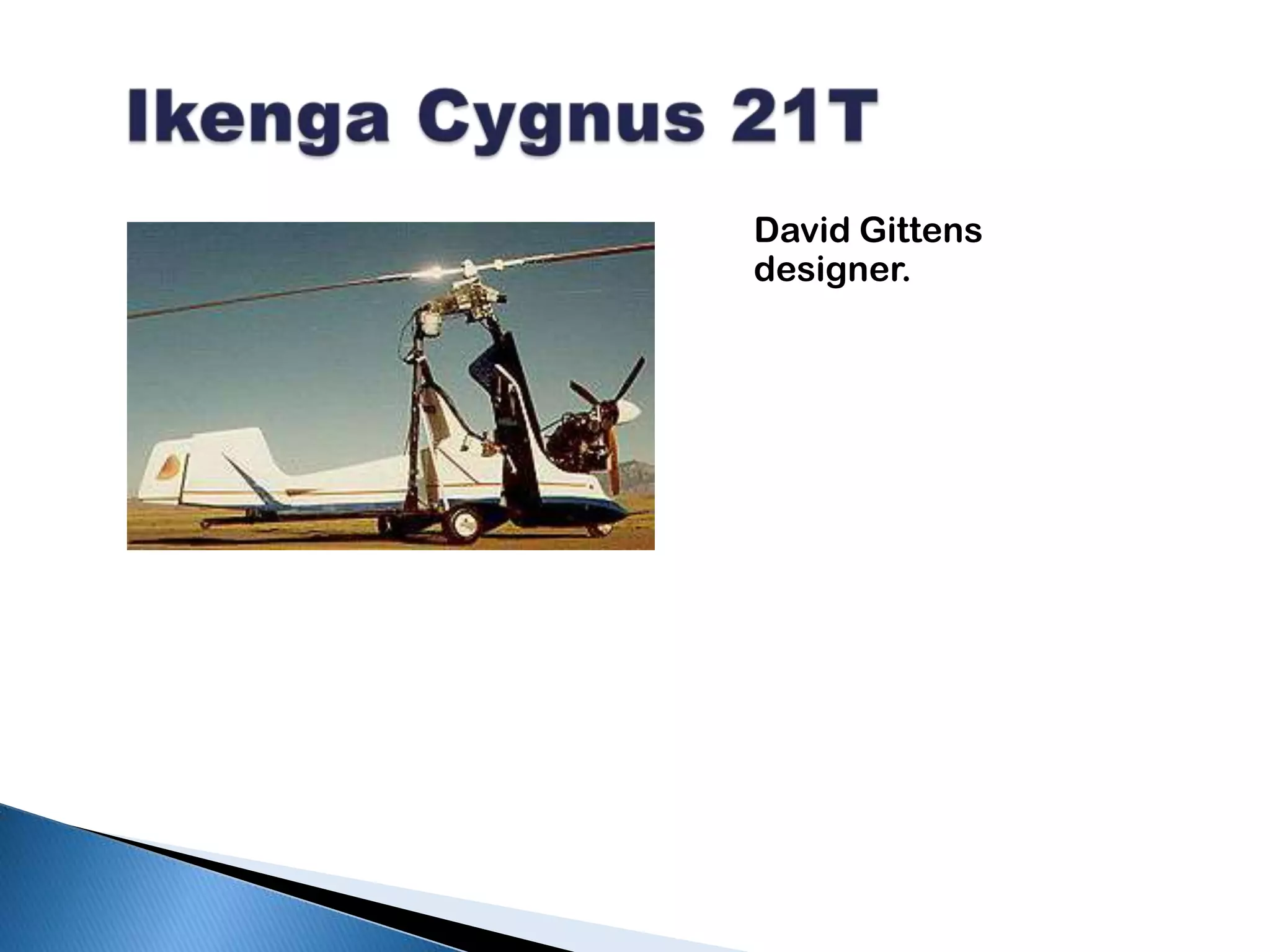 Ikenga Cygnus 21TDavid Gittensdesigner.