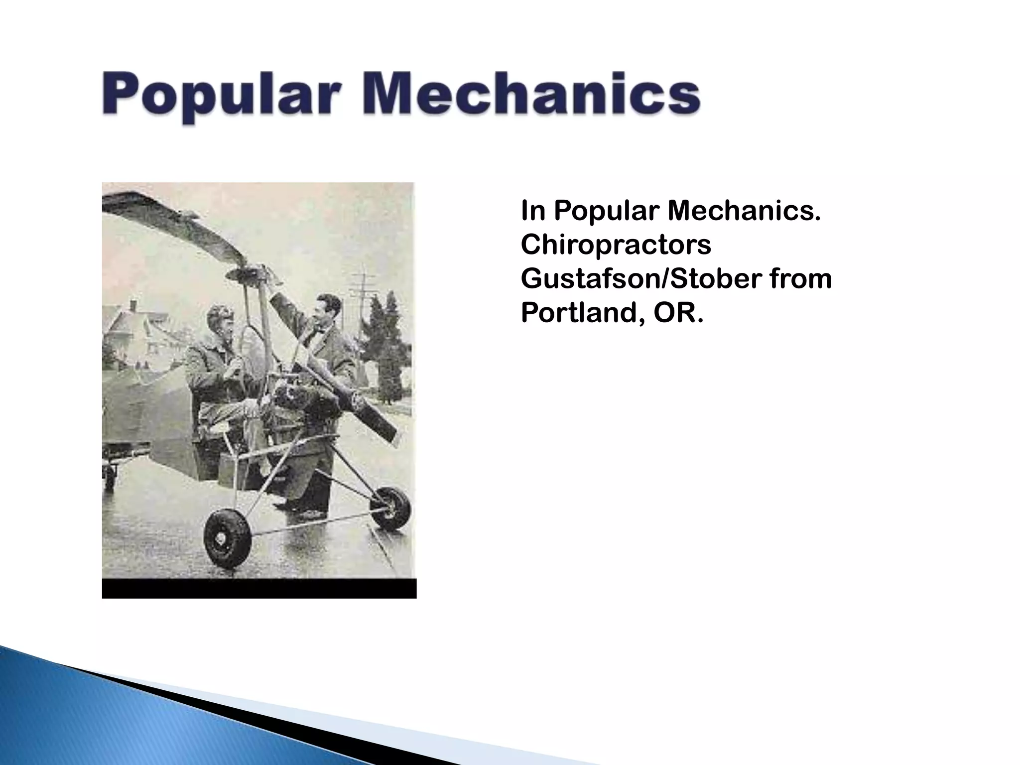   Popular MechanicsIn Popular Mechanics. Chiropractors Gustafson/Stober from Portland, OR.