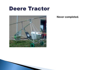   Deere Tractor<br />Never completed.<br />