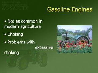 Gasoline Engines Not as common in  modern agriculture Choking Problems with   excessive choking www.ebay.com 