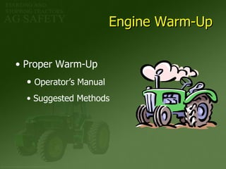 Engine Warm-Up Proper Warm-Up Operator’s Manual Suggested Methods 
