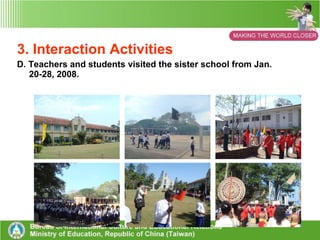 3.  Interaction  Activities C. Teachers and students raised funds for visiting Sri Lanka through various fund-raising activities. 