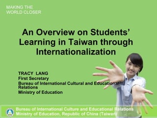 Speaker: Tracy Lang First Secretary Bureau of International Cultural and Educational Relations Ministry of Education 