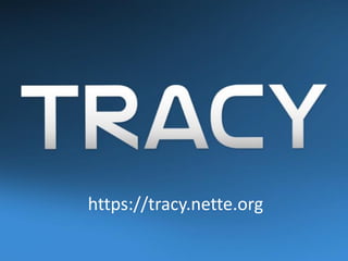 https://tracy.nette.org
 