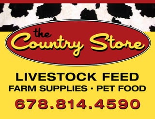 678.814.4590
livestock Feed
Farm Supplies • Pet Food
678.814.4590
Country StoreCountry Storethe
 