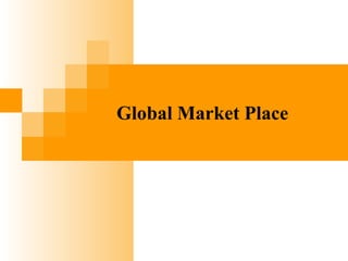 Global Market Place
 