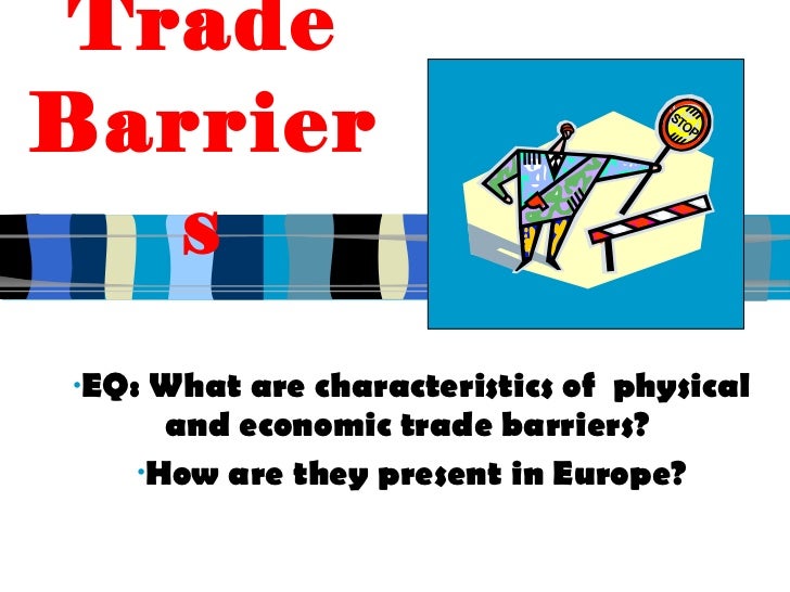 Trade barriers and europe powerpoint revised 10 11