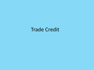 Trade Credit  