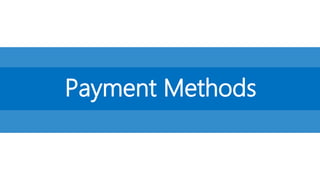 Payment Methods
 