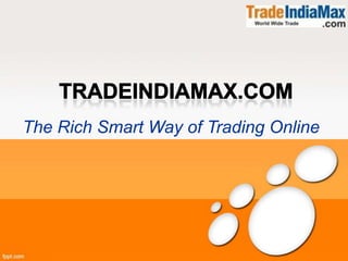 The Rich Smart Way of Trading Online
 