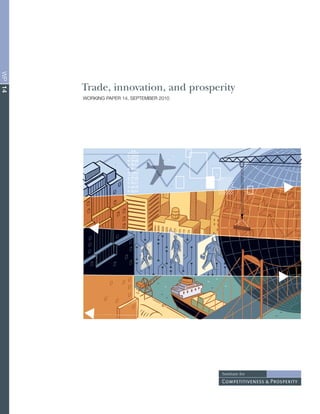 WP 14




        Trade, innovation, and prosperity
        Working PaPer 14, SePTeMBer 2010
 