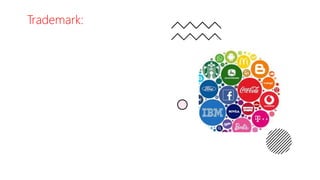 Trademark:
• A trademark is a distinctive sign or indicator
of some kind which is used by an individual,
business org. Or other legal entity to
uniquely identify the source of its products
and/or services to consumers, and to
distinguish its products or services from
those of other entities.
• A sign distinguishing goods or
services produced or sold by one
enterprise(from those of other enterprises).
• A trademark is made of any distinctive
words, letters, shapes, numerals, colors,
logotypes, labels etc.
 
