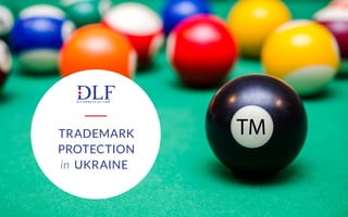 Trademark
protection
in Ukraine
 