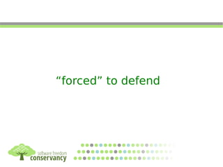 “forced” to defend
 