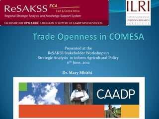Presented at the
      ReSAKSS Stakeholder Workshop on
Strategic Analysis to inform Agricultural Policy
                 11th June, 2012

              Dr. Mary Mbithi
 