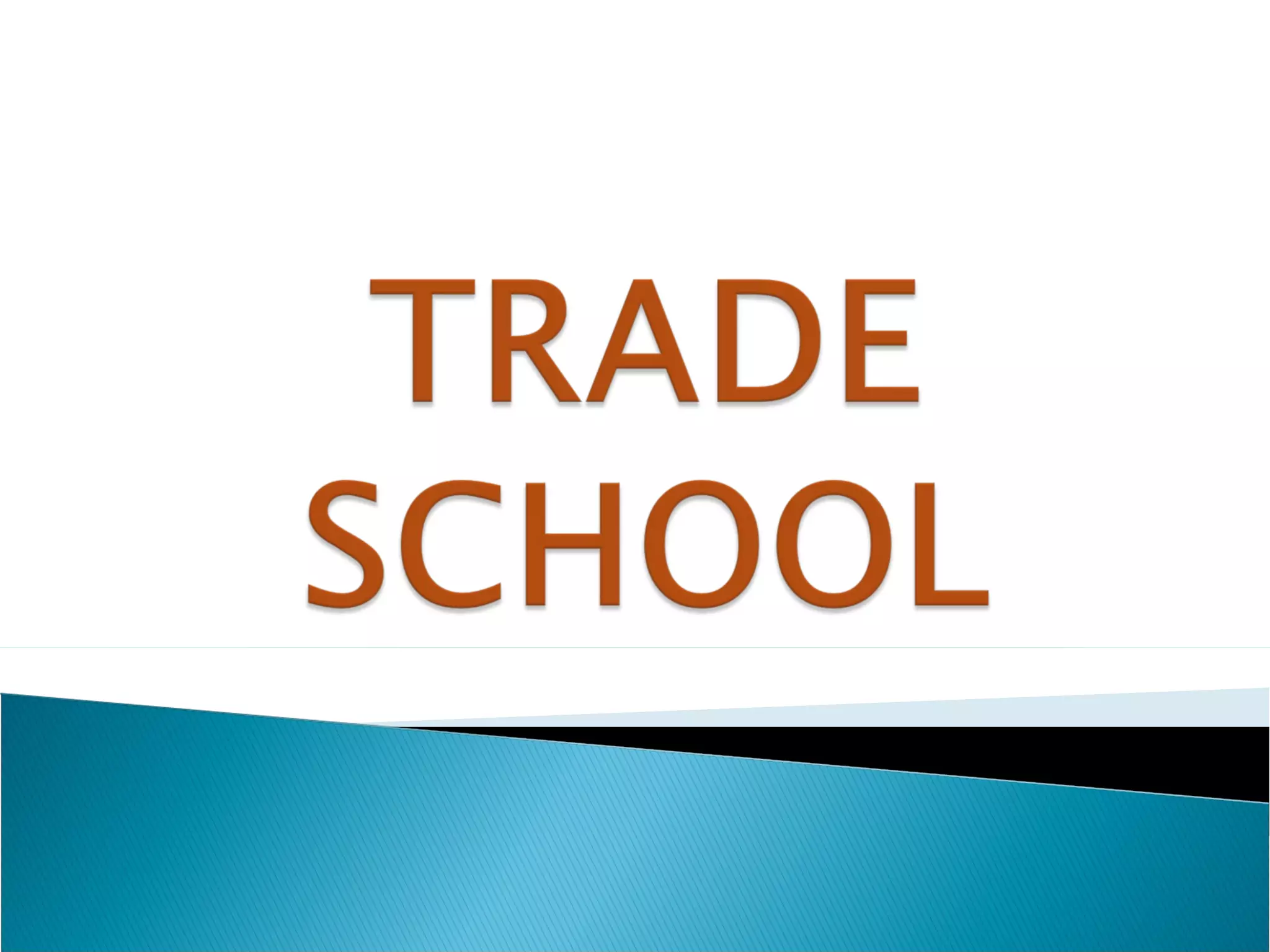 Trade schools for development PPT Vocational Training Careers