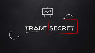 trade secret
 