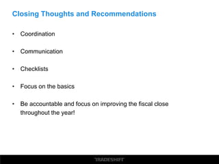 Chris Doxey, CAPP, CCSA, CICA, CPC
Subject Matter Expert and Management Consultant
chris@chrisdoxey.com
Christopher Jablonski
Senior Content Marketing Manager, Tradeshift
cja@tradeshift.com
Questions?
Let us know!
 