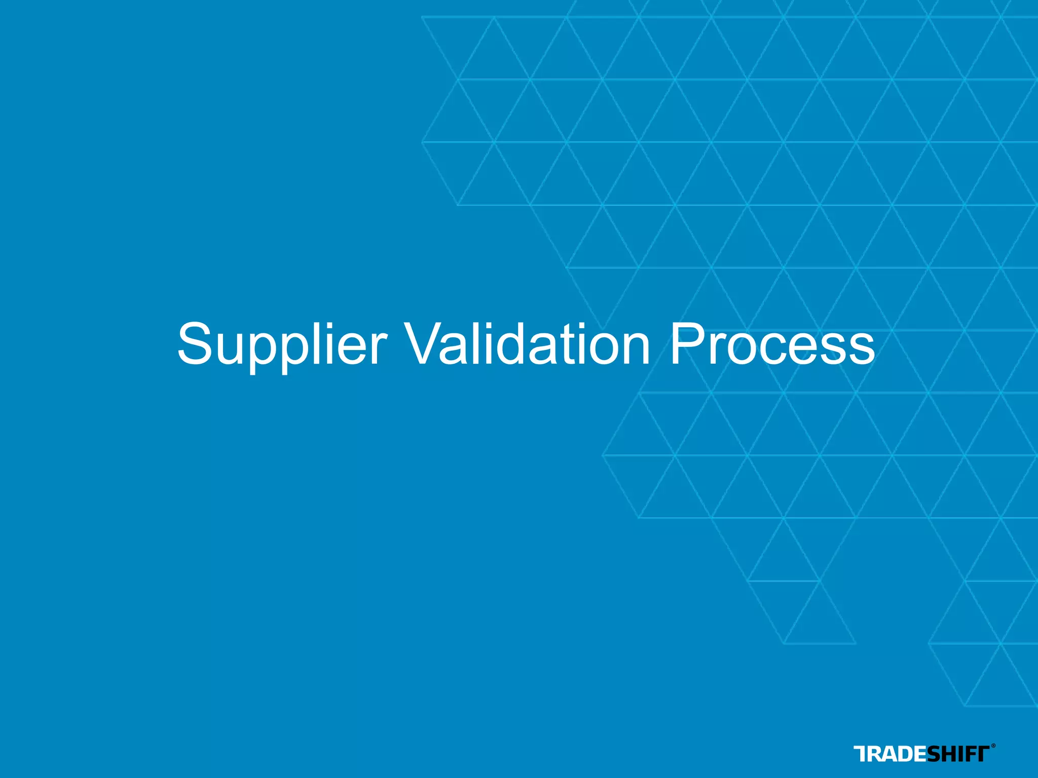 Supplier Validation Process
 