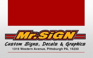 Pittsburgh SIgns by Mr. Sign