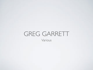 GREG GARRETT
Various
 